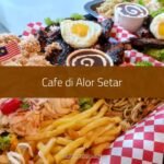 Cafe di Alor Setar